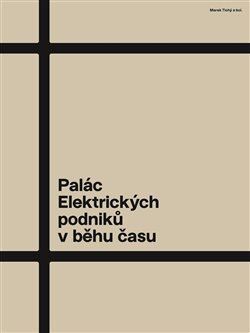 Kniha Palác Elektrických podniků v běhu času