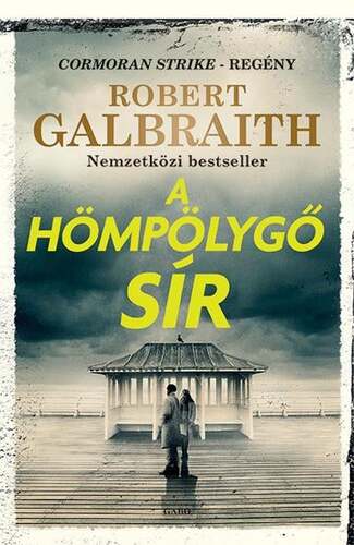 Kniha A hömpölygő sír - Robert Galbraith,Gergely Nagy