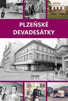 Plzeňské devadesátky - Petr Mazný,Jaroslav Vogeltanz