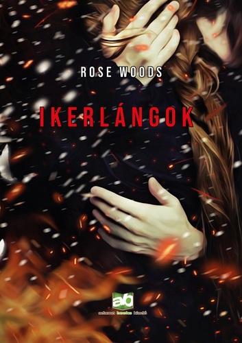 Kniha Ikerlángok - Woods Rose
