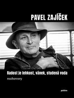 Kniha Radost je lehkost, vánek, studená voda - Pavel Zajíček