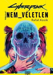 Kniha Cyberpunk 2077: Nem véletlen regény - Kosik Rafał