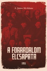 A forradalom élcsapata - McAdams A. James kúpite na Panta Rhei