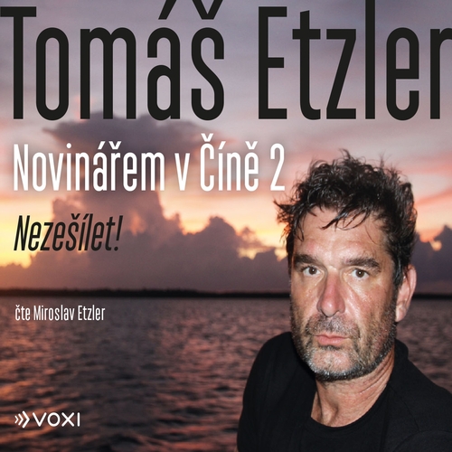 Voxi Novinářem v Číně 2