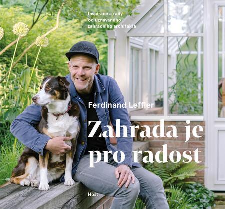 Zahrada je pro radost - Inspirace a rady od uznávaného zahradního architekta kúpite na Panta Rhei