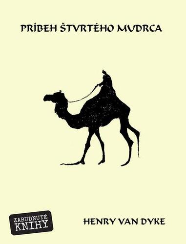 Kniha Príbeh štvrtého mudrca - Dyke Henry van