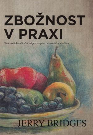 Kniha Zbožnost v praxi - Jerry Bridges