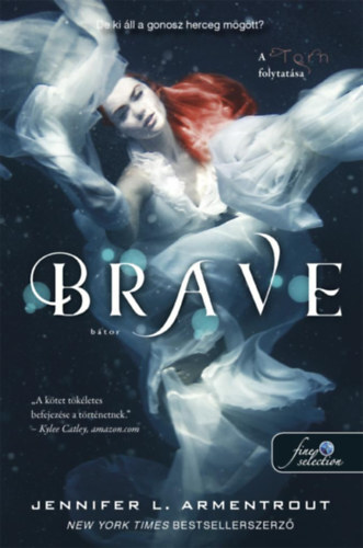 Kniha Megveszekedett 3: Bátor (Brave) - Jennifer L. Armentrout