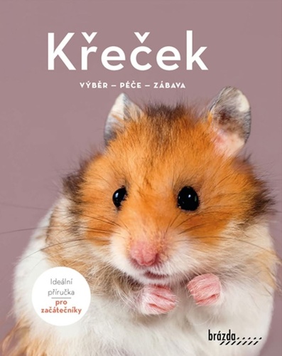 Kniha Křeček - Výběr, péče, zábava
