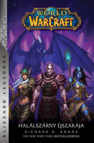 Kniha World of Warcraft: Halálszárny éjszakája - Halálszárny-duológia 2. - Richard A. Knaak