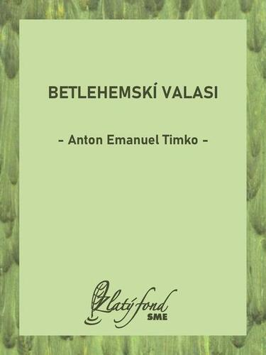 Kniha Betlehemskí valasi - Anton Emanuel Timko