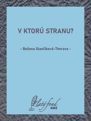 Kniha V ktorú stranu? - Božena Slančíková-Timrava