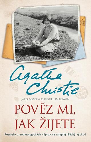 Kniha Pověz mi, jak žijete - Agatha Christie
