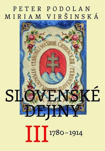Kniha Slovenské dejiny III - Peter Podolan,Mária Viršinská