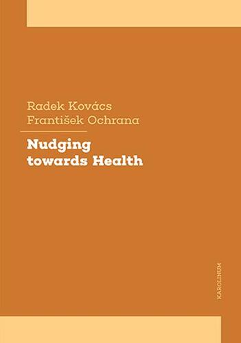 Kniha Nudging towards Health - Radek Kovács,František Ochrana