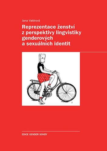 Reprezentace ženství z perspektivy lingvistiky genderových a sexuálních identit - Jana Valdrová kúpite na Panta Rhei