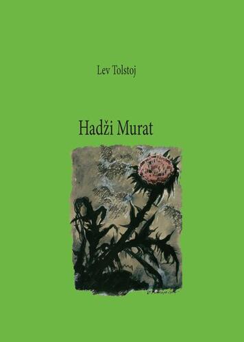 Kniha Hadži Murat - Lev Nikolajevič Tolstoj