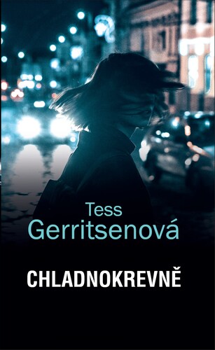 Kniha Chladnokrevně - Tess Gerritsen