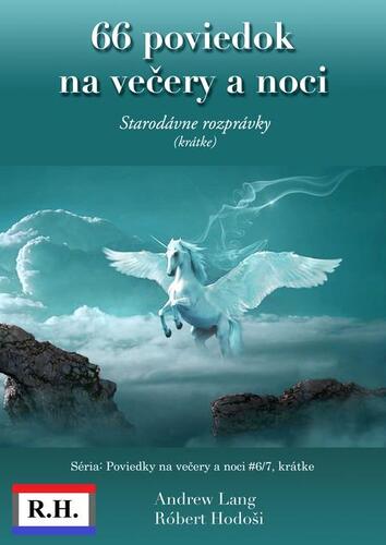 66 poviedok na večery a noci - Robert Hodosi,Andrew Lang