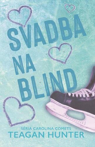 Kniha Svadba na blind - Teagan Hunter