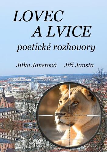 Kniha Lovec a lvice - Jiří Jansta,Jitka Janstová