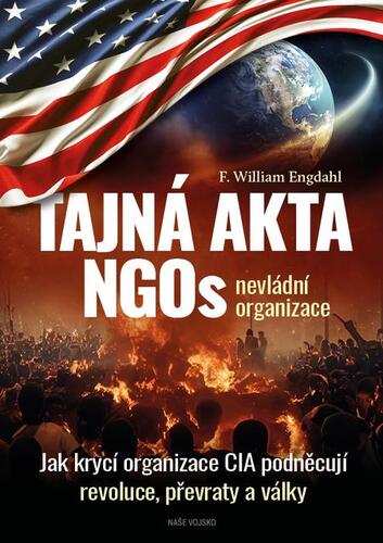 Tajná akta NGOs: nevládní organizace - F. William Engdahl