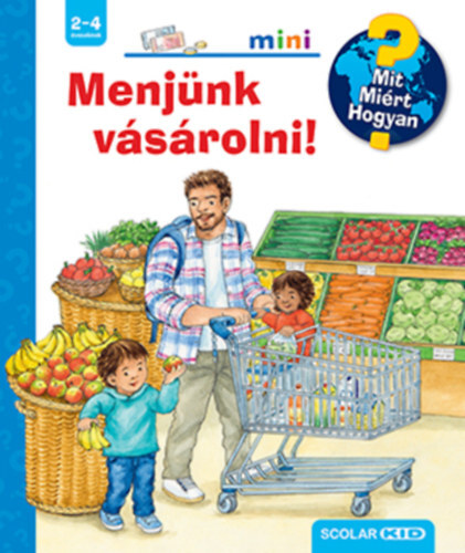 Kniha Menjünk vásárolni! - Mit? Miért? Hogyan? Mini - Patricia Mennen