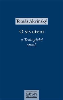 Kniha O stvoření v Teologické sumě - Tomáš Akvinský