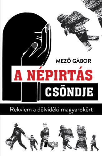 Kniha A népirtás csöndje - Rekviem a délvidéki magyarokért - Gábor Mező