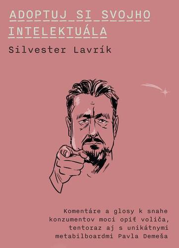 Kniha Adoptuj si svojho intelektuála - Silvester Lavrík