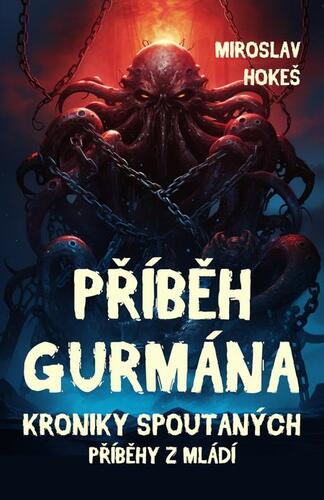 Kniha Kroniky spoutaných - Příběhy z mládí 5 - Miroslav Hokeš
