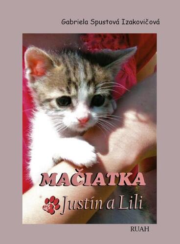Mačiatka Justín a Lili - Gabriela Spustová Izakovičová