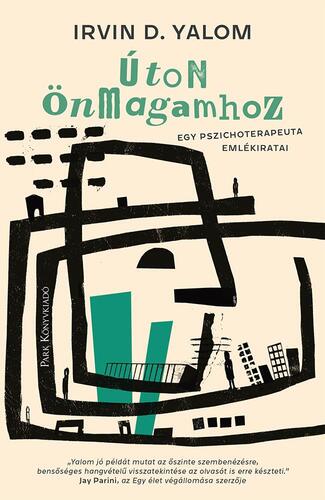 Úton önmagamhoz - Irvin D. Yalom