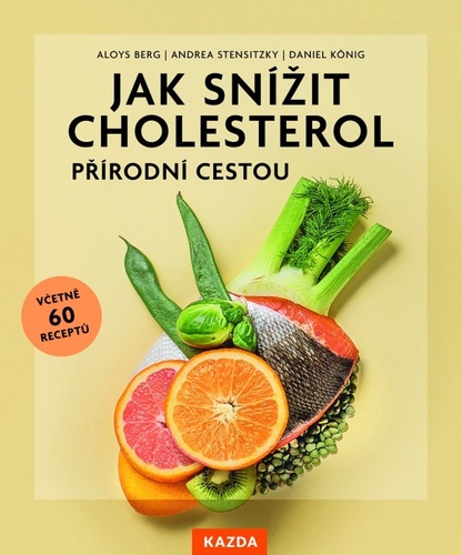 Kniha Jak snížit cholesterol přírodní cestou, včetně 60 receptů