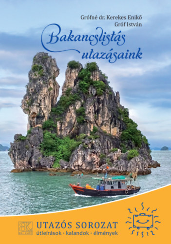 Kniha Bakancslistás utazásaink - István Gróf,Enikő Grófné Kerekes