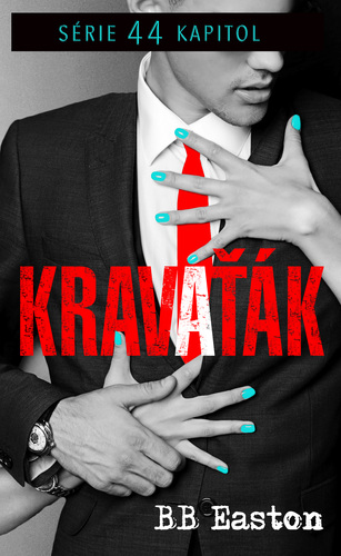 Kniha Kravaťák - B. B. Easton