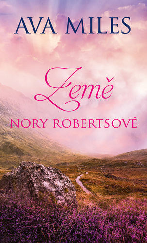 Kniha Země Nory Robertsové - Ava Miles