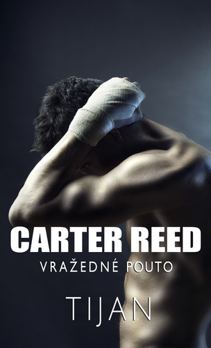 Kniha Carter Reed - Vražedné pouto - Tijan