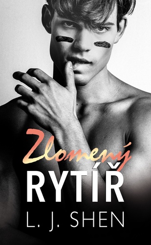 Kniha Zlomený rytíř - L. J. Shen