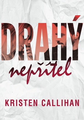 Kniha Drahý nepřítel - Kristen Callihan