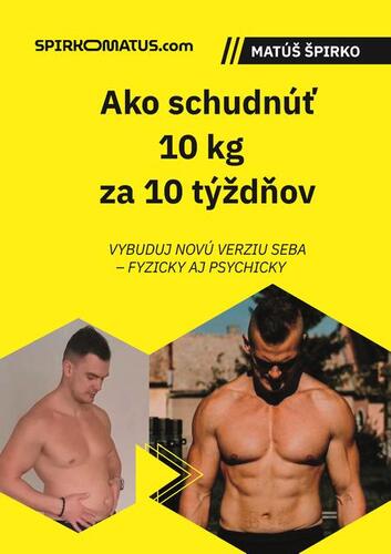Kniha Ako schudnúť 10 kg za 10 týždňov - Matúš Špirko