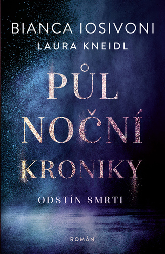 Kniha Půlnoční kroniky: Odstín smrti - Bianca Iosivoni