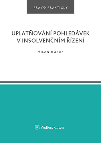 Kniha Uplatňování pohledávek v insolvenčním řízení - Milan Horák
