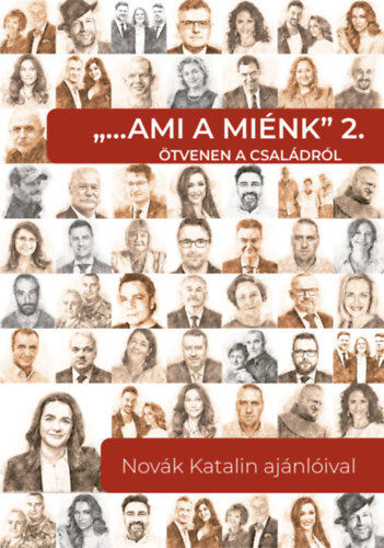 Kniha Ami a miénk 2. - Ötvenen a családról - Novák Katalin ajánlóival - Katalin Novák,Kolektív autorov