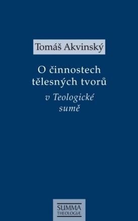 Kniha O činnostech tělesných tvorů - Tomáš Akvinský