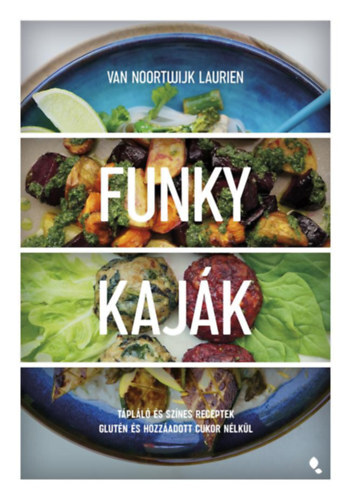 Kniha Funky kaják - Laurien Van Noortwijk