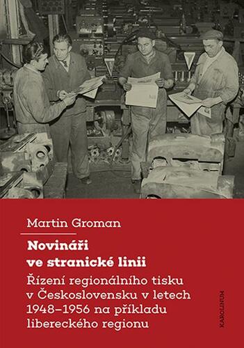 Kniha Novináři ve stranické linii - Martin Groman