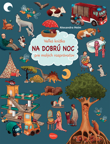 Kniha Veľká knižka NA DOBRÚ NOC pre malých rozprávačov