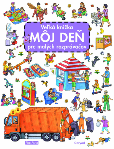 Kniha Veľká knižka MÔJ DEŇ pre malých rozprávačov - nové vydanie