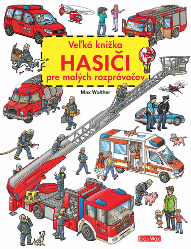 Kniha Veľká knižka - Hasiči pre malých rozprávačov-2.vydanie